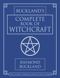 Buckland's Complete Book of Witchcraft