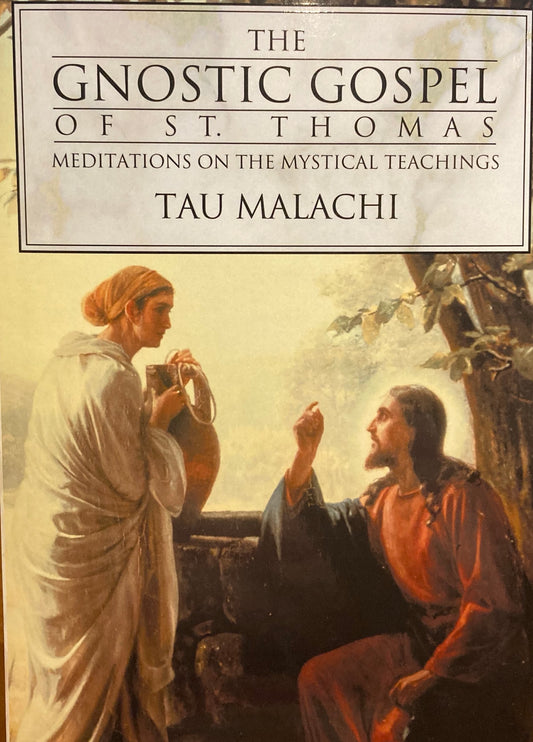 The Gnostic Gospel of St. Thomas
