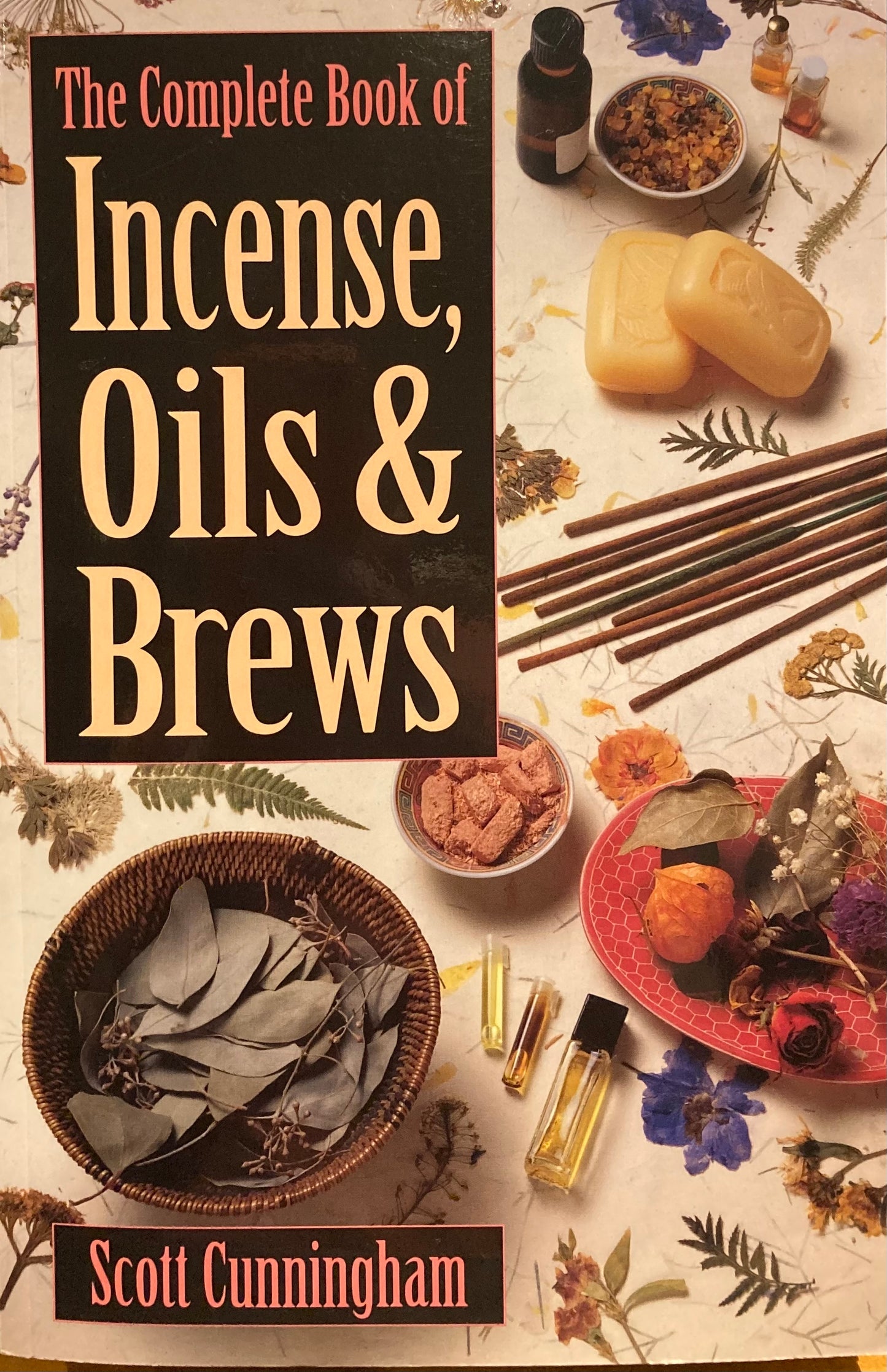 The Complete Book of Incense, Oils and Brews