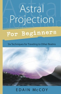 Astral Projection for Beginners