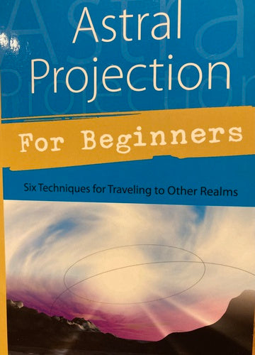 Astral Projection for Beginners